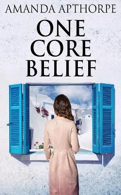 One Core Belief by Amanda Apthorpe