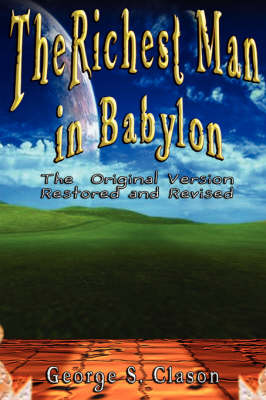 The Richest Man in Babylon by George Samuel Clason