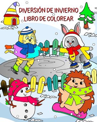 Diversión de Invierno Libro de Colorear: Lindos animales listos para divertirse en un hermoso paisaje invernal book