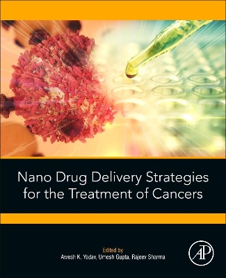 Nano Drug Delivery Strategies for the Treatment of Cancers book