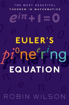 Euler's Pioneering Equation: The most beautiful theorem in mathematics book