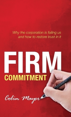 Firm Commitment by Colin Mayer