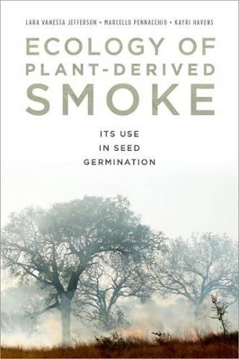 Ecology of Plant-Derived Smoke by Lara Jefferson