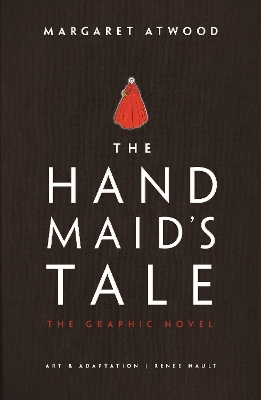 The Handmaid's Tale: The Graphic Novel book