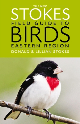 New Stokes Field Guide to Birds: Eastern Region book