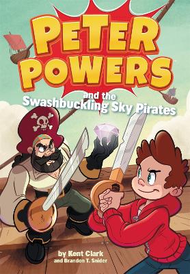 Peter Powers and the Swashbuckling Sky Pirates! book