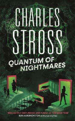Quantum of Nightmares: Book 2 of the New Management, a series set in the world of the Laundry Files by Charles Stross