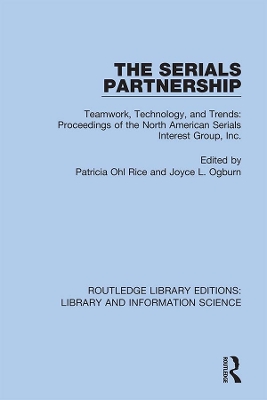 The Serials Partnership: Teamwork, Technology, and Trends : proceedings of the North American Serials Interest Group, Inc. book