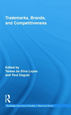 Trade Marks, Brands and Competitiveness by Teresa da Silva Lopes
