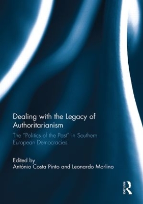 Dealing with the Legacy of Authoritarianism by Antonio Costa Pinto