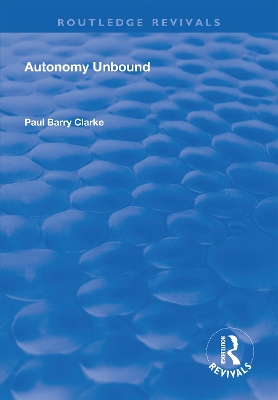 Autonomy Unbound by Paul Barry Clarke