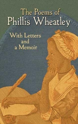 Poems of Phillis Wheatley by Phillis Wheatley