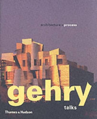 Gehry Talks: Architecture & Process book