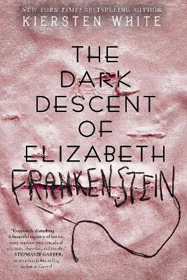 The Dark Descent Of Elizabeth Frankenstein book