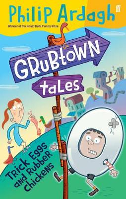 Grubtown Tales: Trick Eggs and Rubber Chickens book