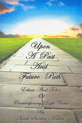Upon a Past and Future Path book