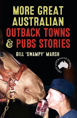 More Great Australian Outback Towns & Pubs Stories book