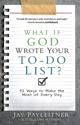 What If God Wrote Your To-Do List? book