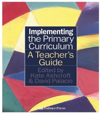 Implementing the Primary Curriculum by Kate Ashcroft