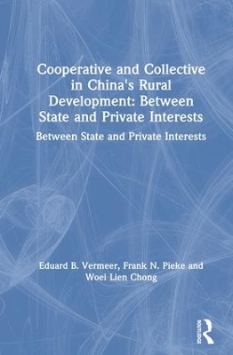 Cooperative and Collective in China's Rural Development: Between State and Private Interests book
