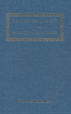 The Mystery of the Eye and the Shadow of Blindness by Rod Michalko