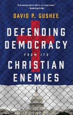 Defending Democracy from Its Christian Enemies book