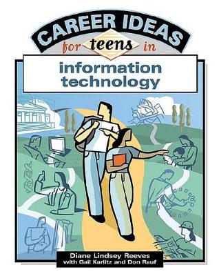 Career Ideas for Teens in Information Technology by Diane Lindsey Reeves