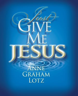 Just Give Me Jesus book