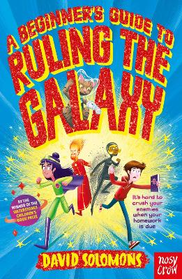 A Beginner's Guide to Ruling the Galaxy: It’s hard to crush your enemies when your homework’s due… book