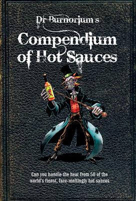 Dr Burnorium's Compendium of Hot Sauces book