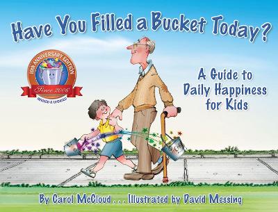Have You Filled A Bucket Today? by Carol McCloud