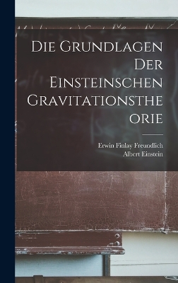Die Grundlagen der Einsteinschen Gravitationstheorie book