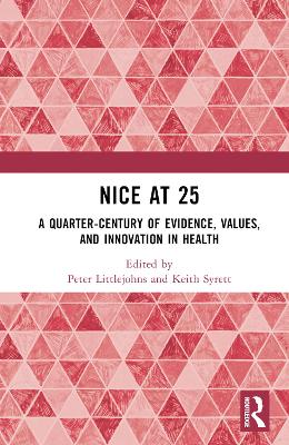 NICE at 25: A quarter-century of evidence, values, and innovation in health book