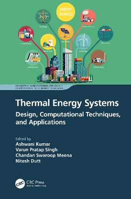 Thermal Energy Systems: Design, Computational Techniques, and Applications book