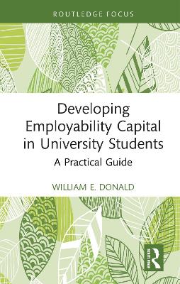 Developing Employability Capital in University Students: A Practical Guide book