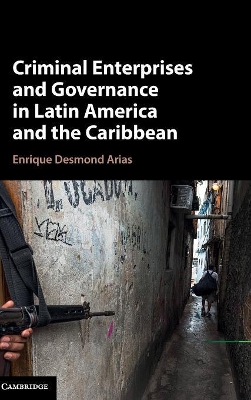 Criminal Enterprises and Governance in Latin America and the Caribbean book