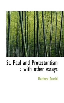 St. Paul and Protestantism: With Other Essays book