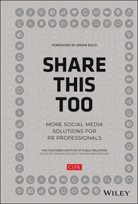 Share This Too: More Social Media Solutions for PR Professionals book