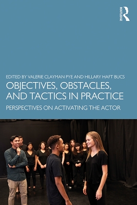 Objectives, Obstacles, and Tactics in Practice: Perspectives on Activating the Actor book