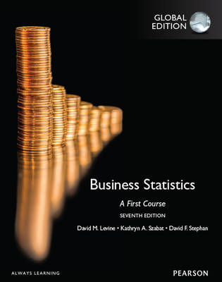 Business Statistics: A First Course, Global Edition by David Levine