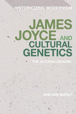 James Joyce and Cultural Genetics: The Joycean Genome by Dr Wim Van Mierlo