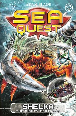 Sea Quest: Shelka the Mighty Fortress book