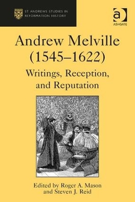 Andrew Melville (1545-1622) by Steven J. Reid