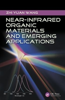 Near-Infrared Organic Materials and Emerging Applications by Zhi Yuan Wang