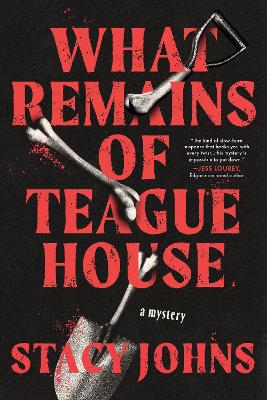 What Remains of Teague House: A Mystery book