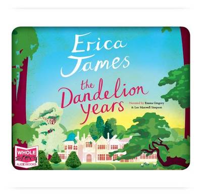 The The Dandelion Years by Erica James