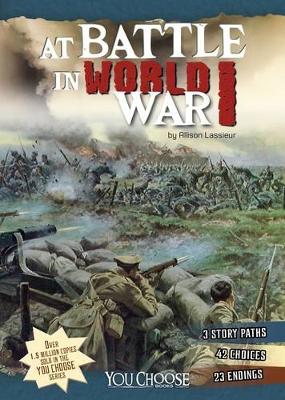 At Battle in World War I: An Interactive Battlefield Adventure book