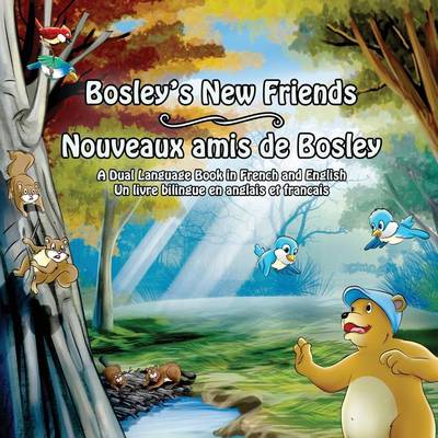 Bosley's New Friends (French - English) by Tim Johnson