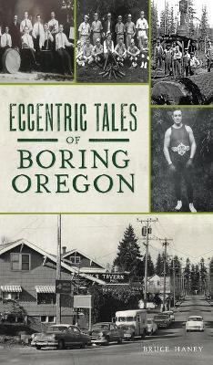 Eccentric Tales of Boring, Oregon book