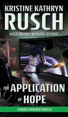 The Application of Hope: A Diving Universe Novella book